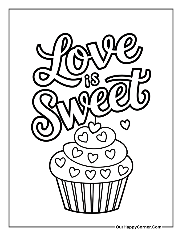 Cupcake with hearts and text 'Love is Sweet Valentine's day coloring pages