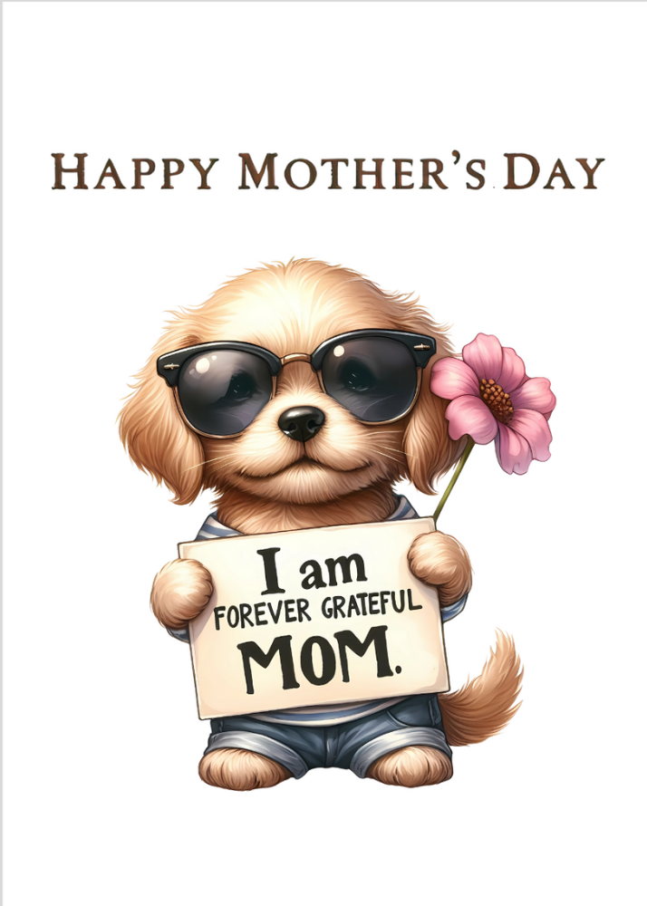 Dog Wearing Sunglasses  Mother's Day Card