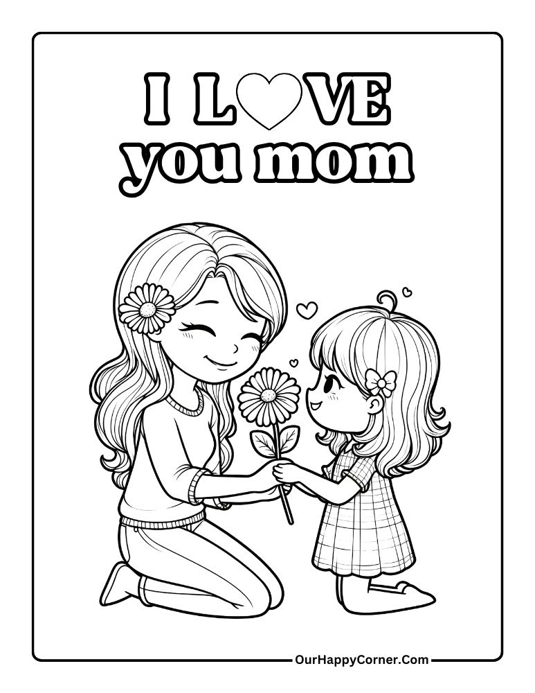Mother's Day Coloring Page of Daughter Giving Mother  Flowers with message I Love you mom written